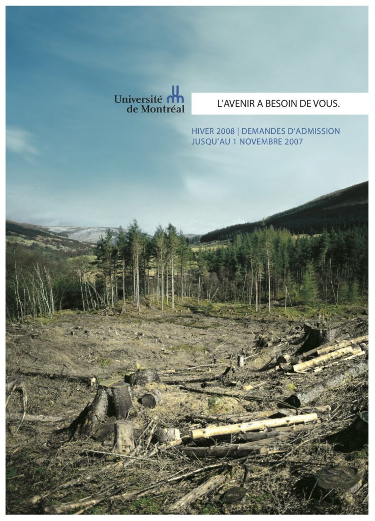 Affiche « L’avenir a besoin de vous. » : terrain déboisé et souches, Université de Montréal
